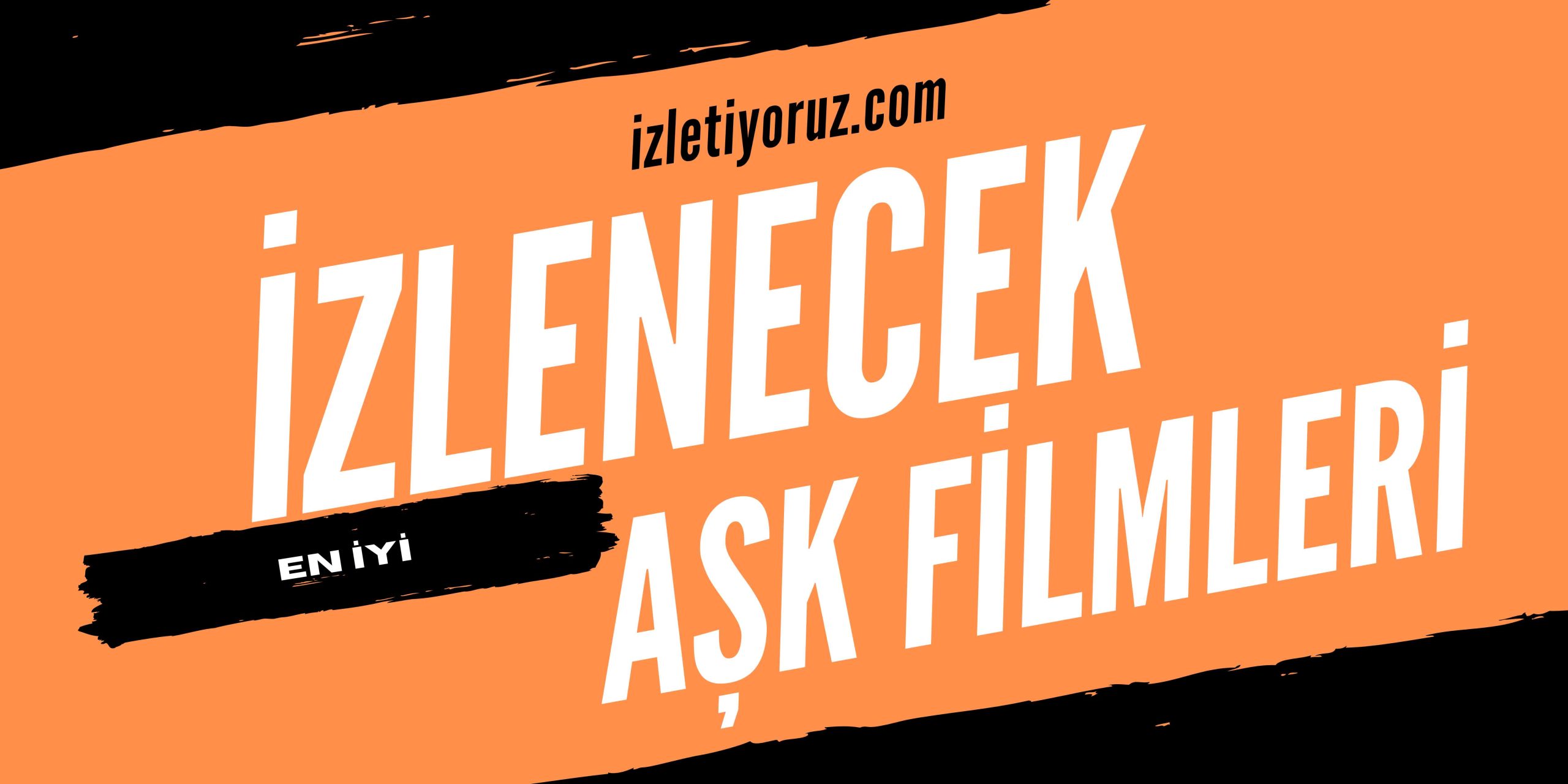 İzlenecek En İyi Aşk Filmleri