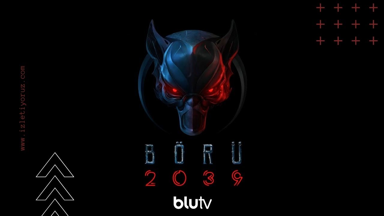 Börü 2039 Ne Zaman Yayınlanacak?
