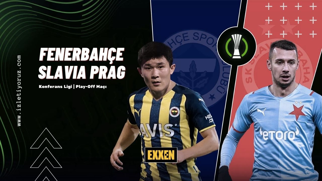 Fenerbahçe – Slavia Prag Maçı Exxen İzle