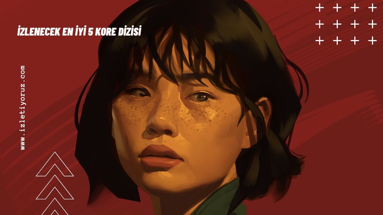 İzlenecek En İyi 5 Kore Dizisi