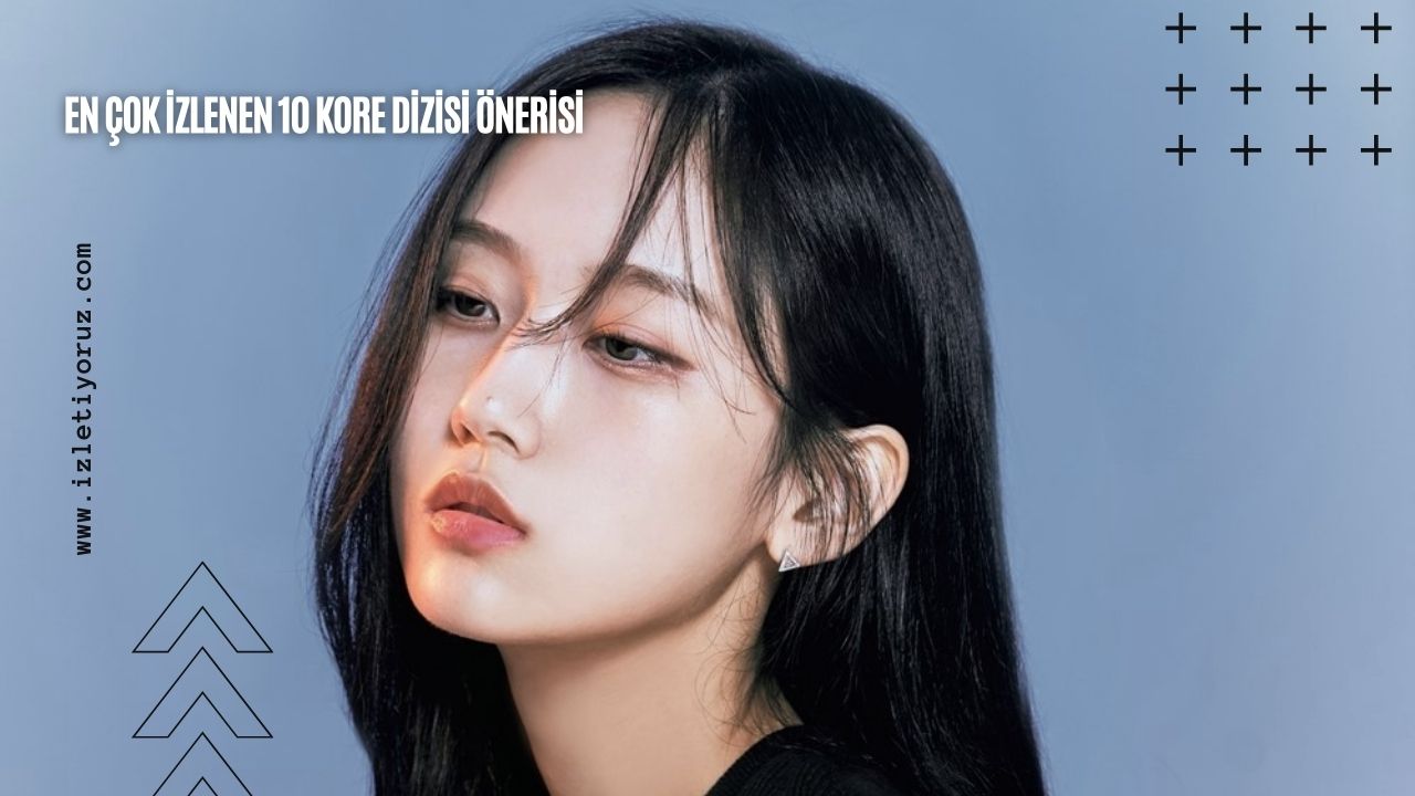 En Çok İzlenen 10 Kore Dizisi Önerisi