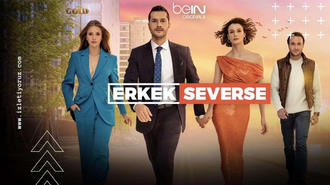 Erkek Severse Bein Connect İzle