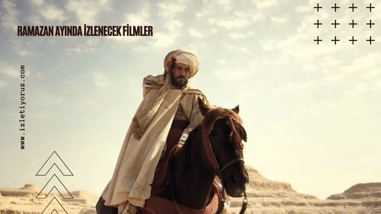 Ramazan Ayında İzlenecek Filmler