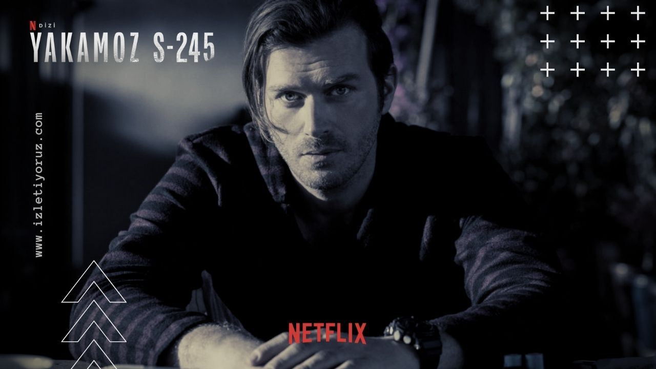 Yakamoz S-245 Netflix İzle