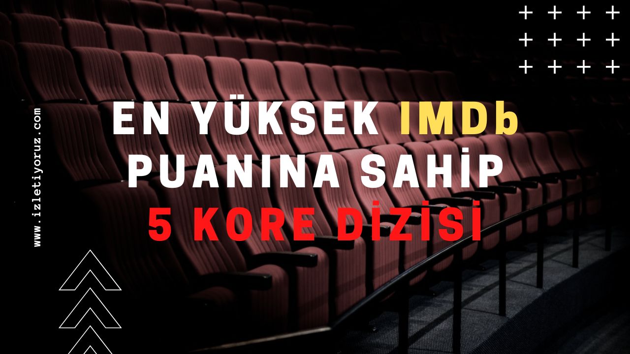 En Yüksek IMDb Puanına Sahip 5 Kore Dizisi