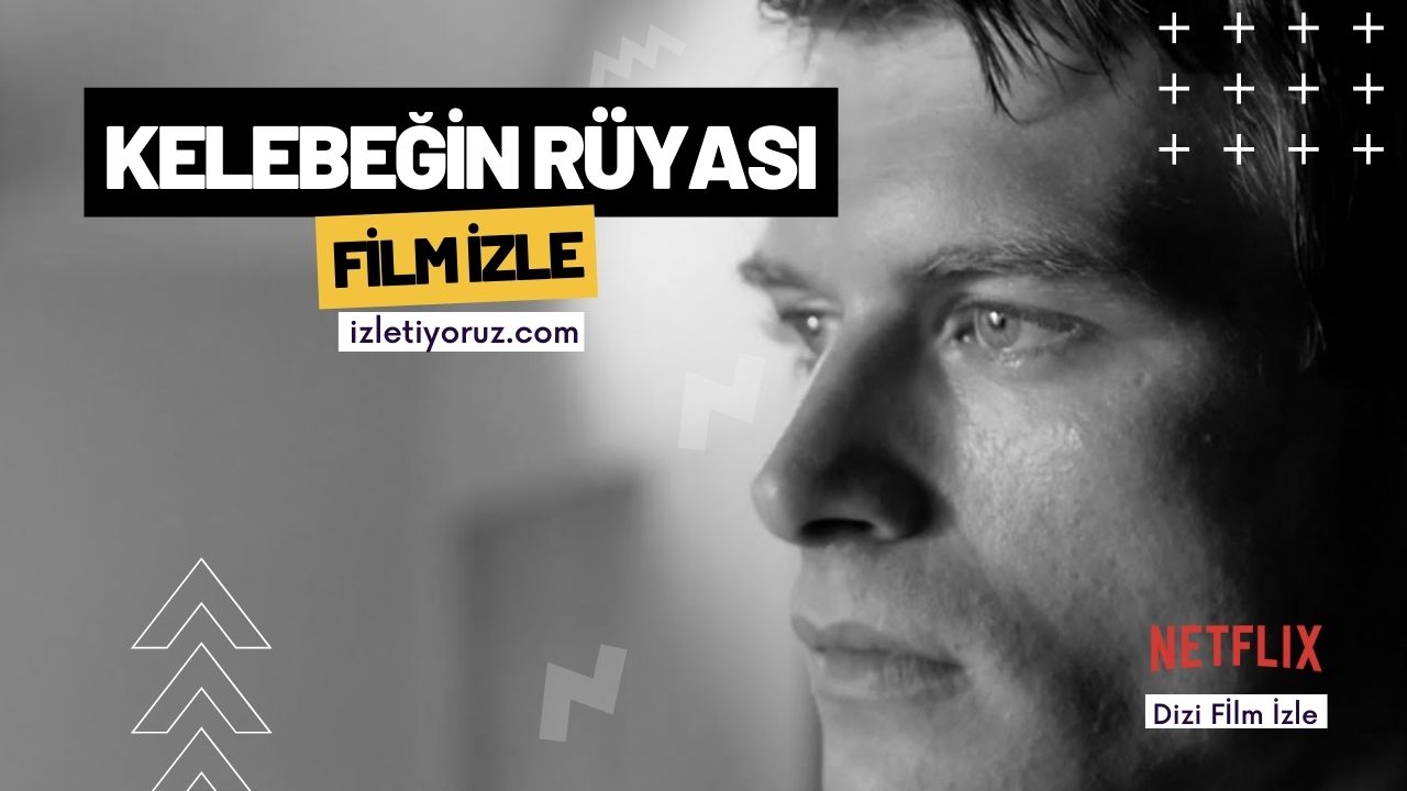 Kelebeğin Rüyası İzle