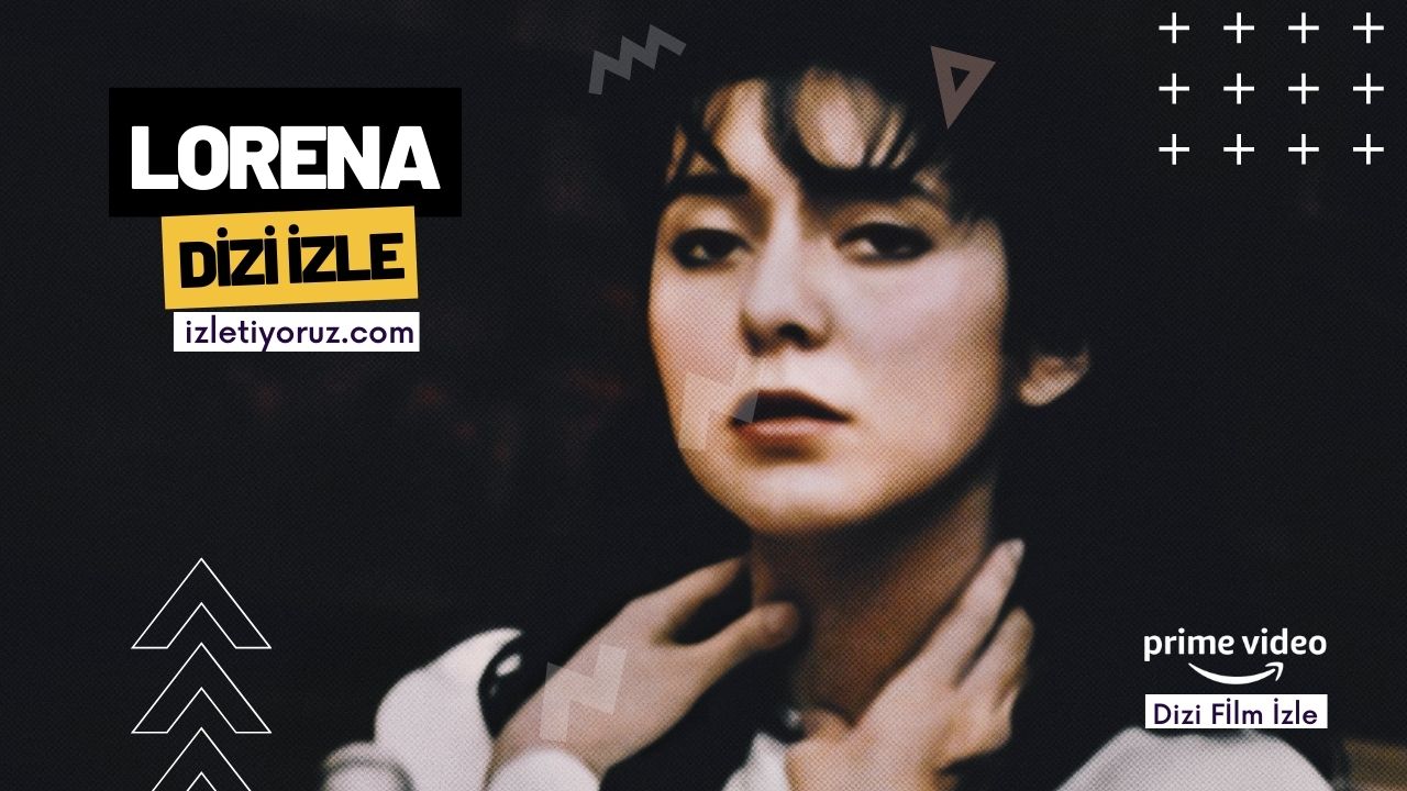 Lorena Prime Video İzle