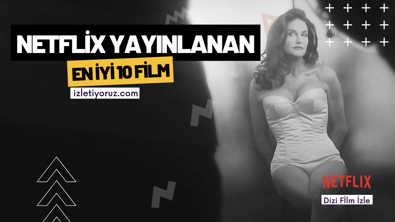 Netflix’teki En İyi 10 Film