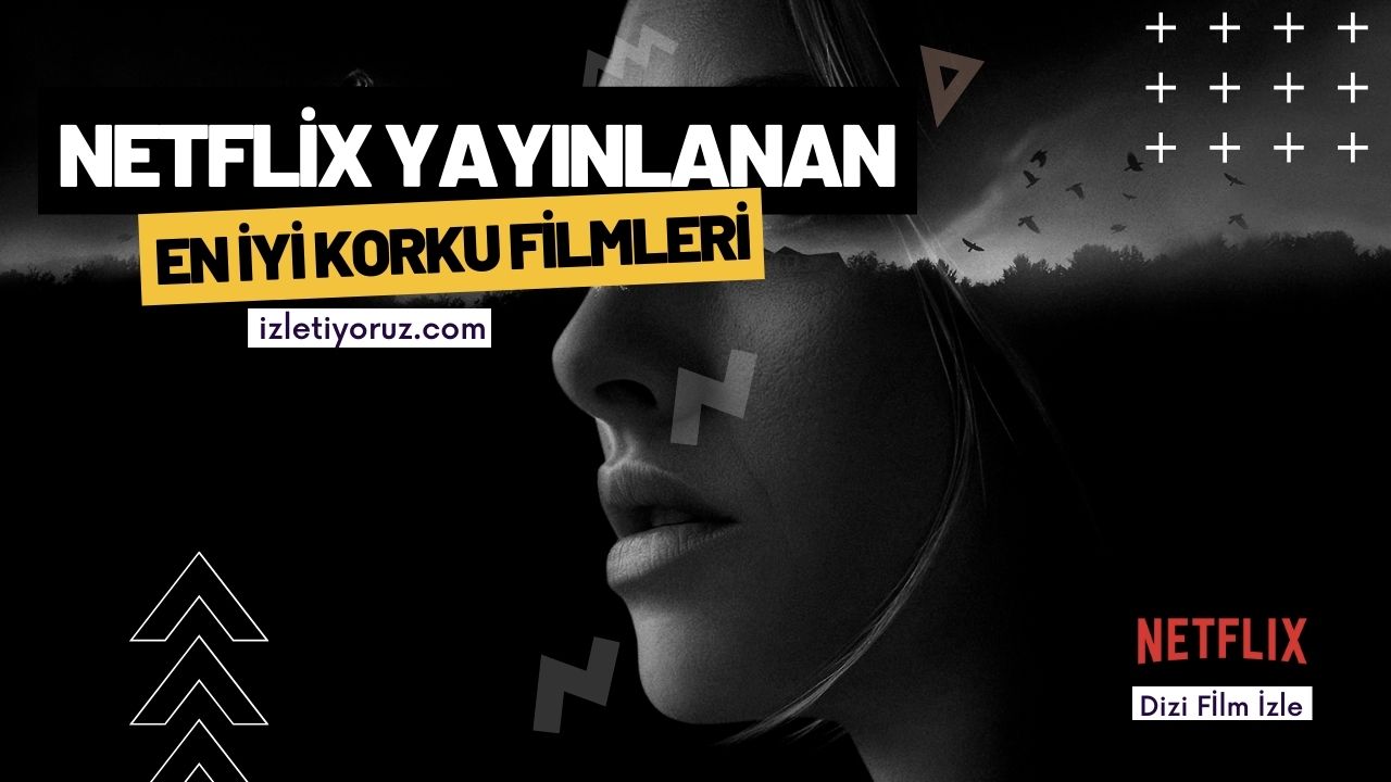 Netflix’teki En İyi Korku Filmleri