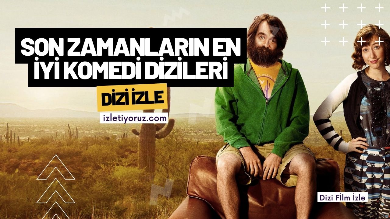 Son Zamanların En İyi Komedi Dizileri