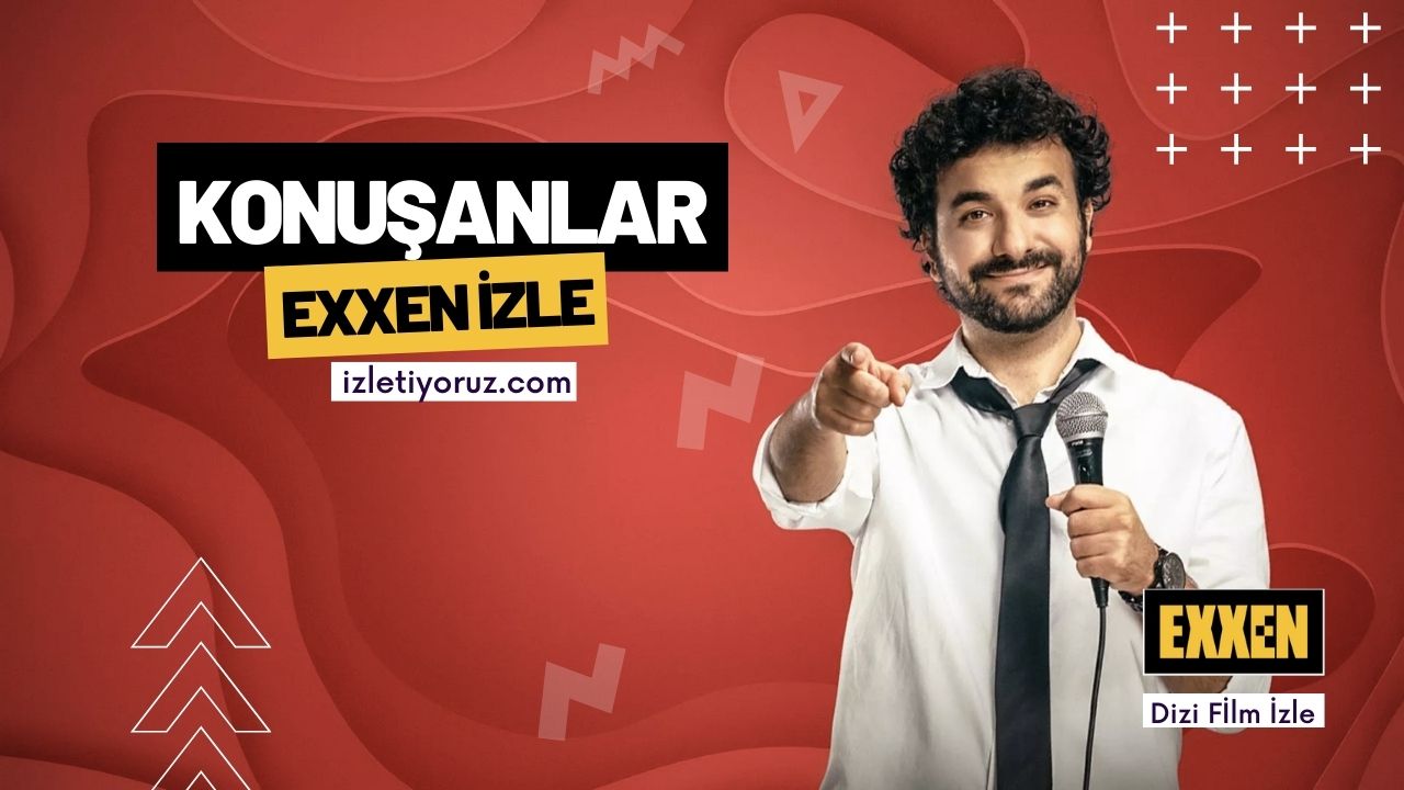 Konuşanlar Exxen 2. Sezon 24. Bölüm İzle