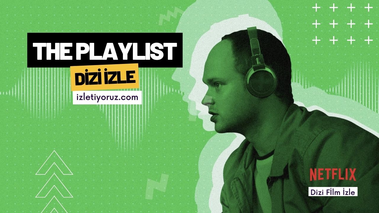 The Playlist İzle