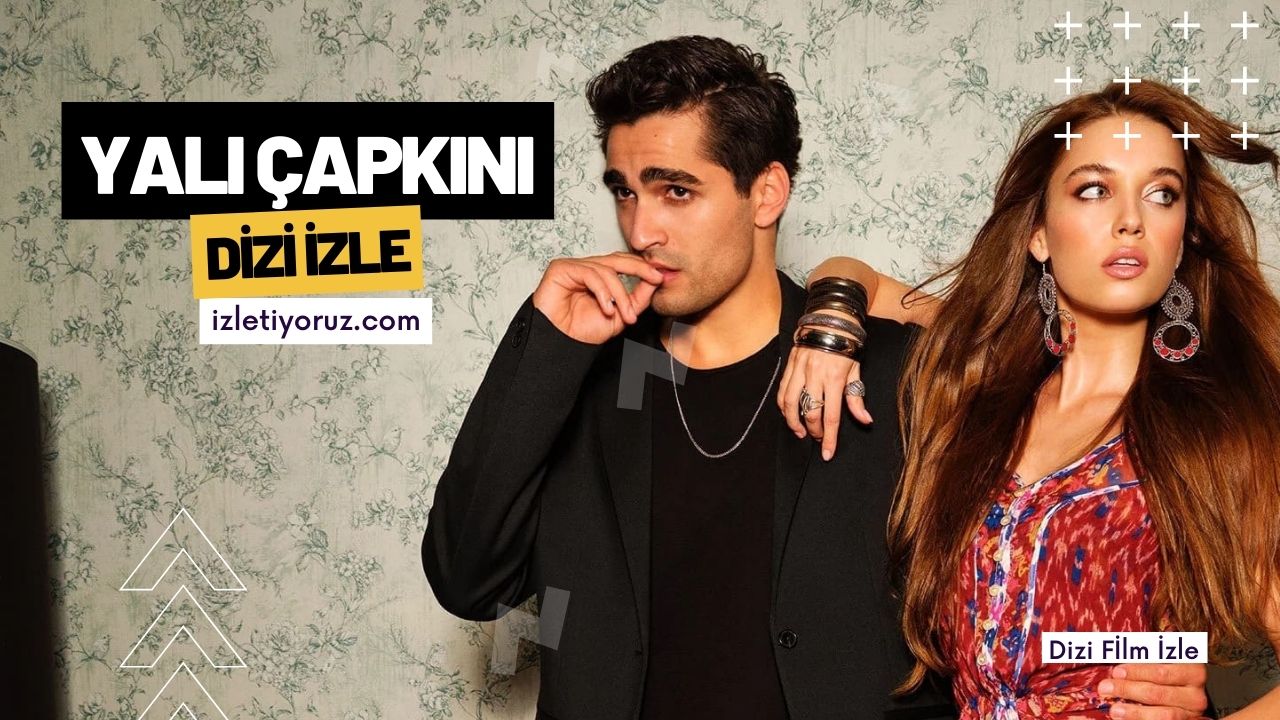 Yalı Çapkını İzle